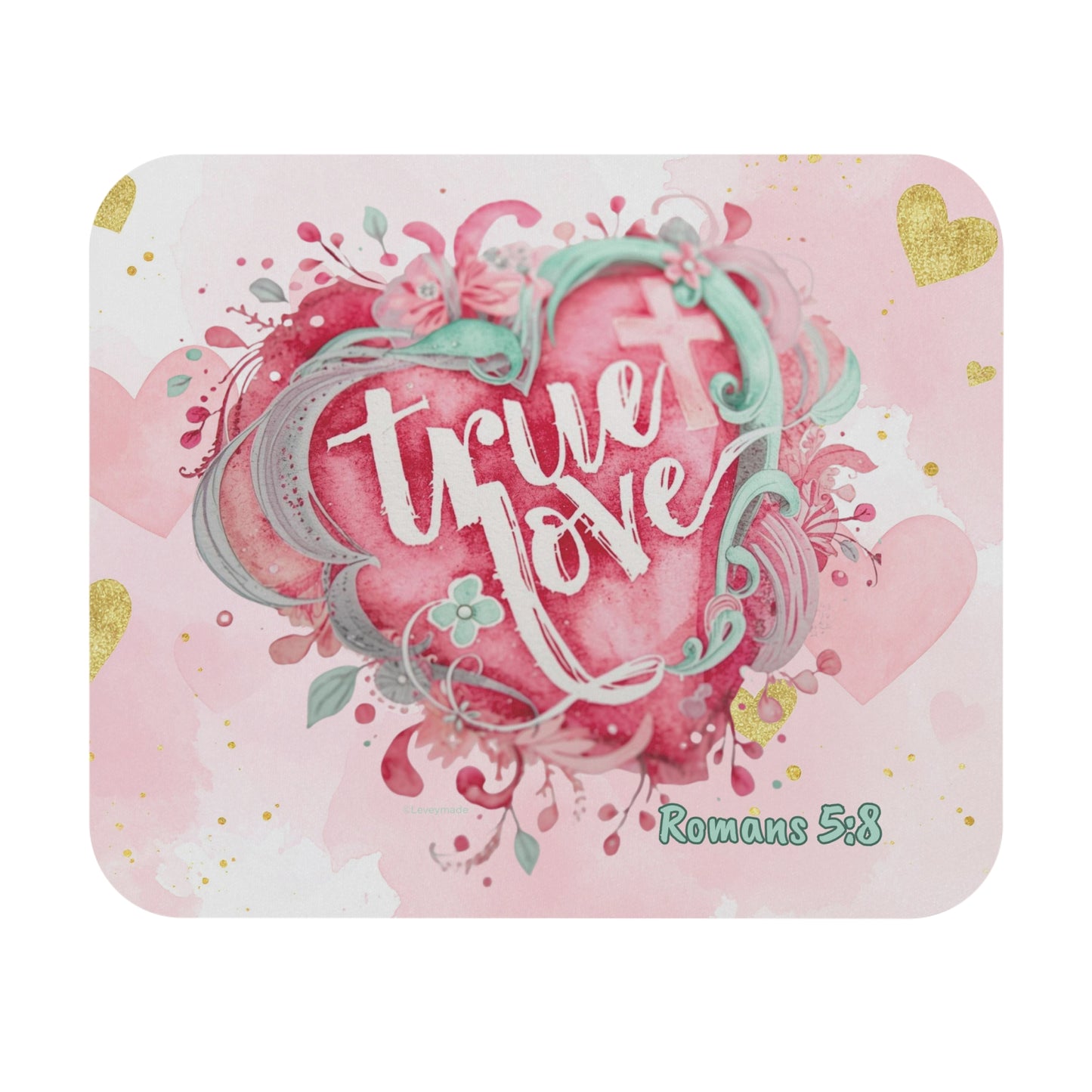 True Love Heart Mouse Pad — Romance Mousepad with "True Love" & Romans 5:8 Design