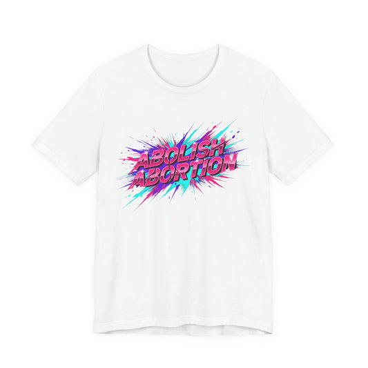 Abolish Abortion Tee | melting letters, trippy font